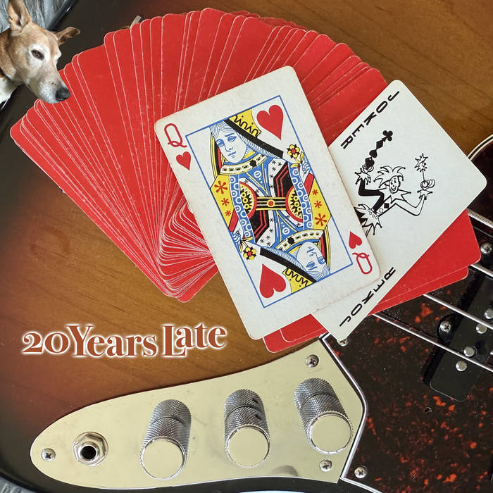 Last Card, by 20 Years Late
