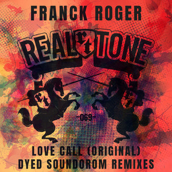 Franck Roger - Love Call EP | Franck Roger & Dyed Soudorom