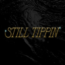 LJDubz - Still Tippin 2024 cover art