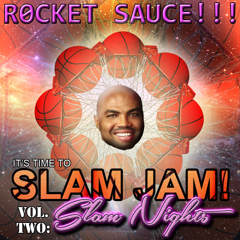 It's Time To Slam Jam Vol. 2: Slam Nights | R0CKET SAUCE!!!