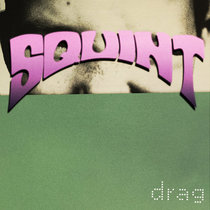 Squint - Drag