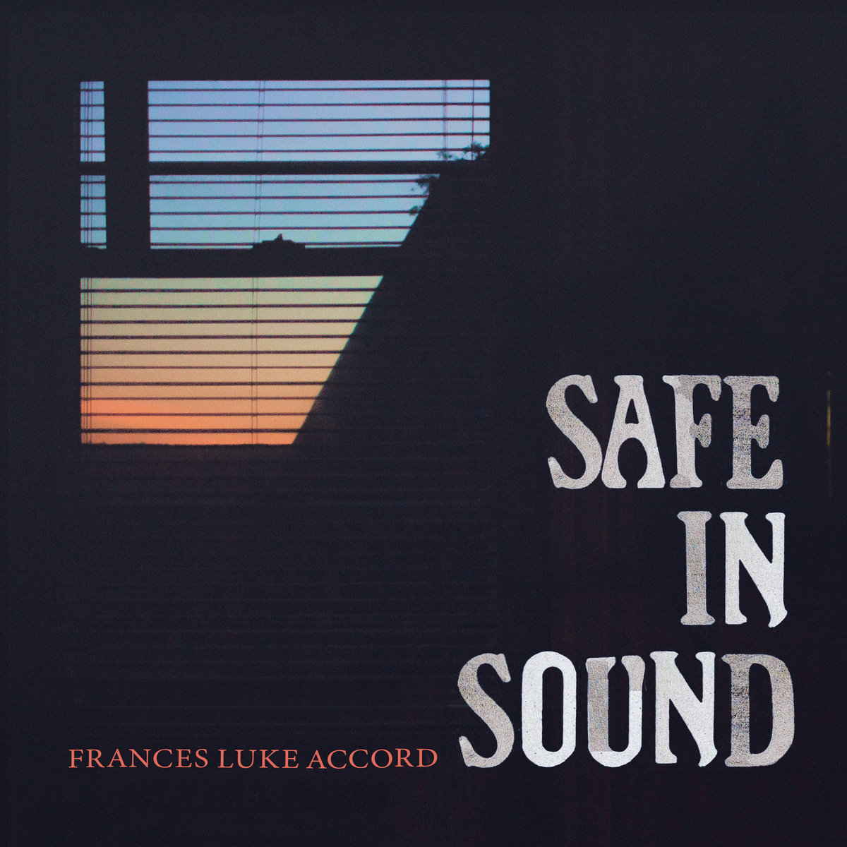 Safe In Sound LP | Frances Luke Accord