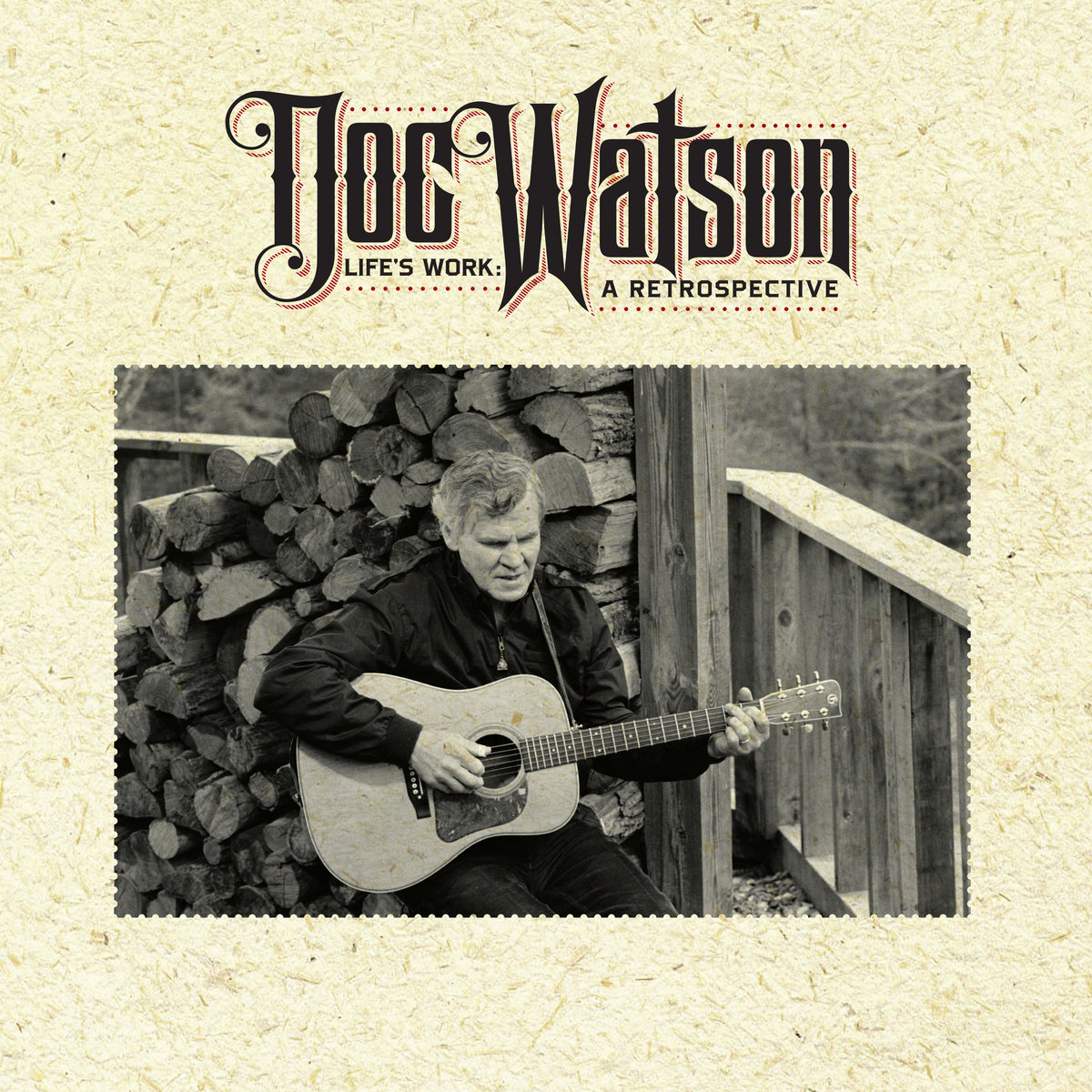 洋楽 Doc Watson:Life's Work - A Retrospective Life's Work: A Retrospective | Doc Watson