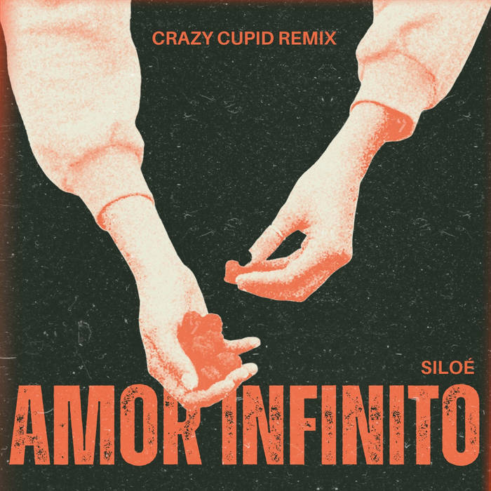 Siloe - Amor Infinito (Crazy Cupid Remix)
