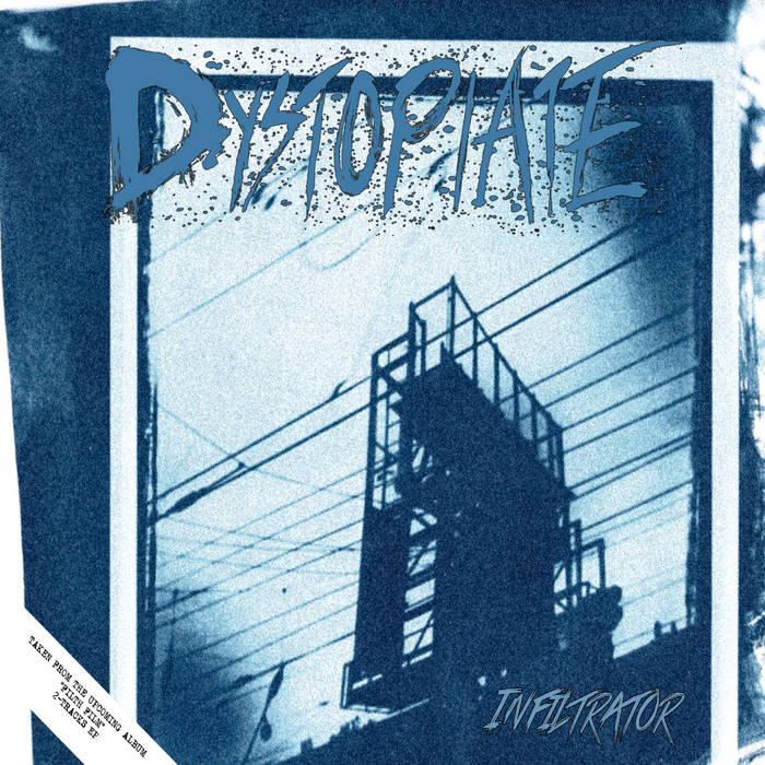 Dystopiate - Dystopiate - Infiltrator (Single) album artwork