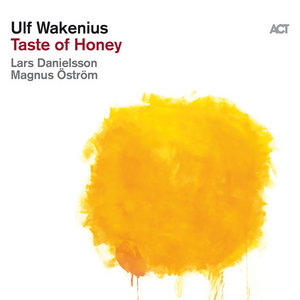 Taste of HoneyUlf Wakenius with Lars Danielsson & Magnus Öström cover
