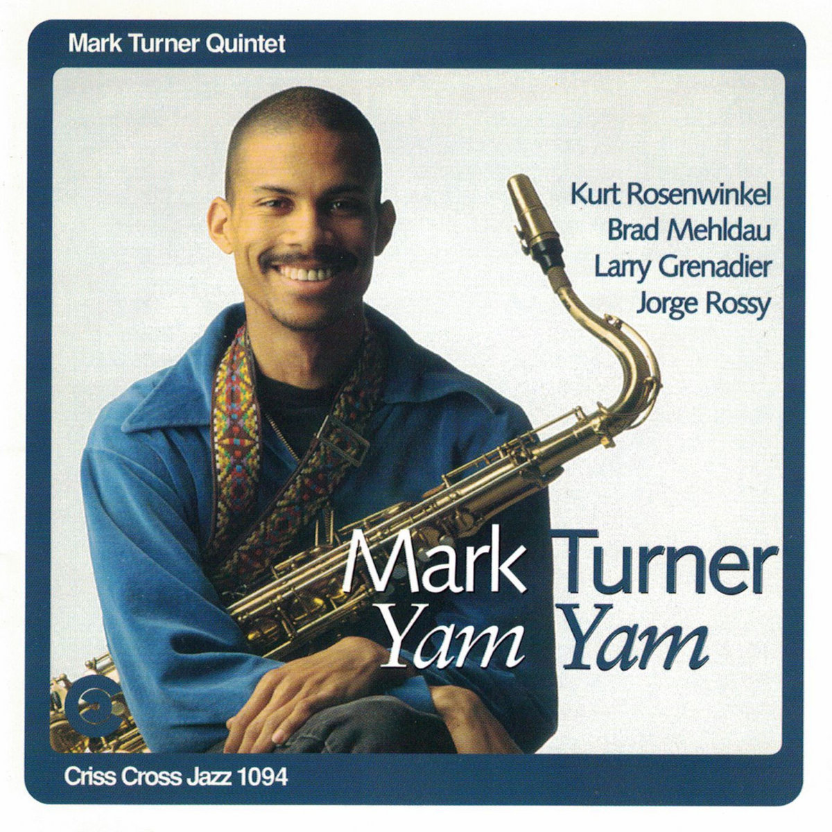 Yam Yam | Mark Turner | Criss Cross Jazz