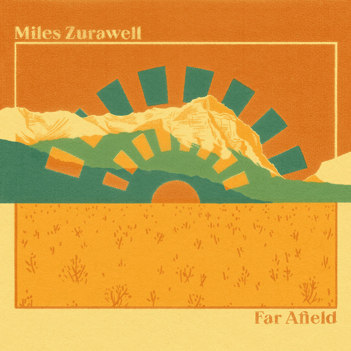 Far Afield | Miles Zurawell