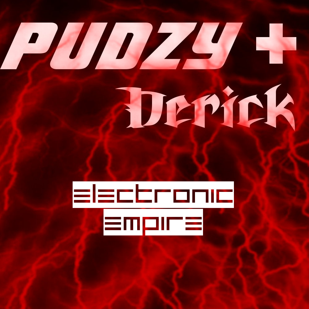 Electronic Empire Pudzy and Derick Derick Jackson