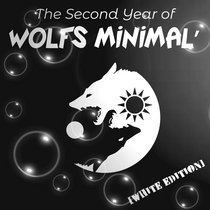 The Second Year of Wolfs Minimal': White Edition cover art