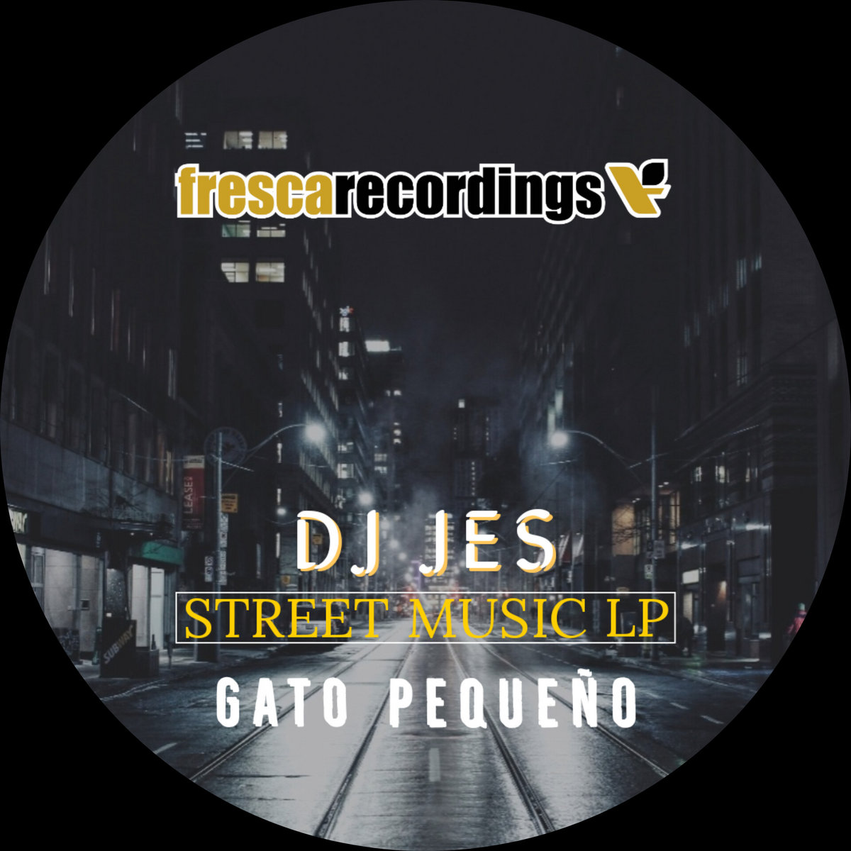 Street Music LP | DJ Jes | DJ JES Fresca recordings