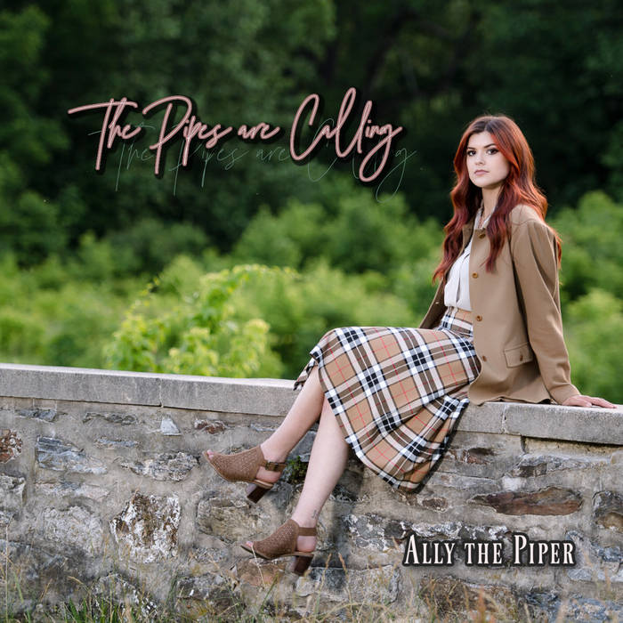 The Pipes are Calling by Ally Crowley-Duncan (Ally the Piper)