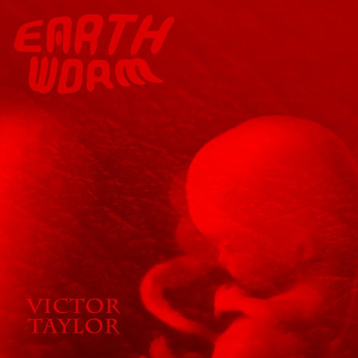 Earth Worm Victor Taylor