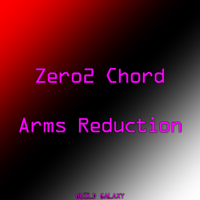 Arms Reduction Zero2 Chord
