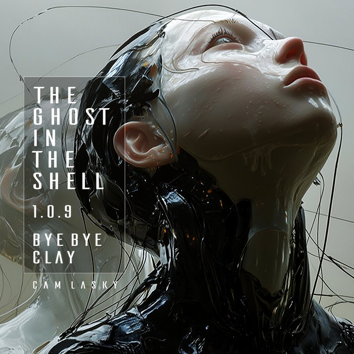 Bye Shell THE GHOST IN THE SHELL 1.0.9 BYE BYE CLAY bc Limited | Cam Lasky ...