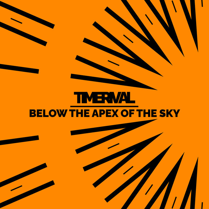 Below the Apex of the Sky, by Time Rival
