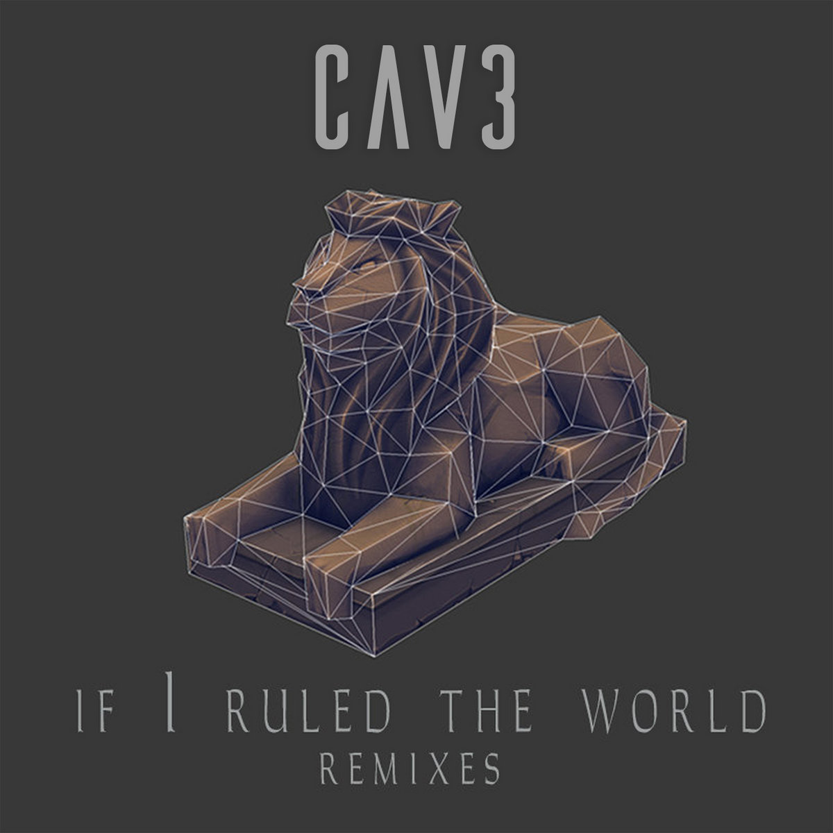 If I Ruled the World (Remixes) | CAV3