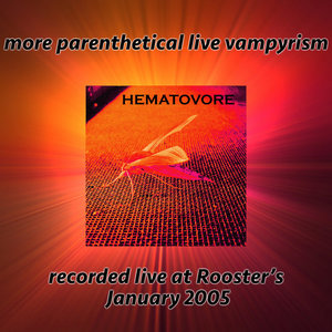 Hematovore — More Parenthetical Live Vampyrism