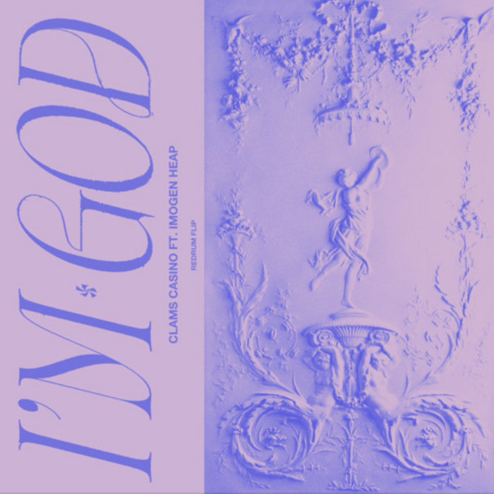 I'm God Clams Casino ft Imogen Heap (Redrum Redream) Redrum