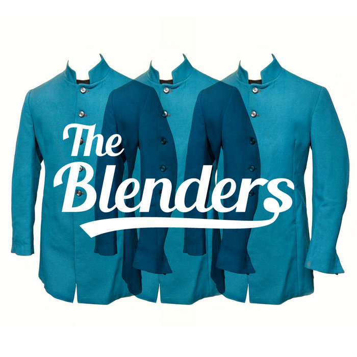 The Blenders, promo The blenders The Blenders