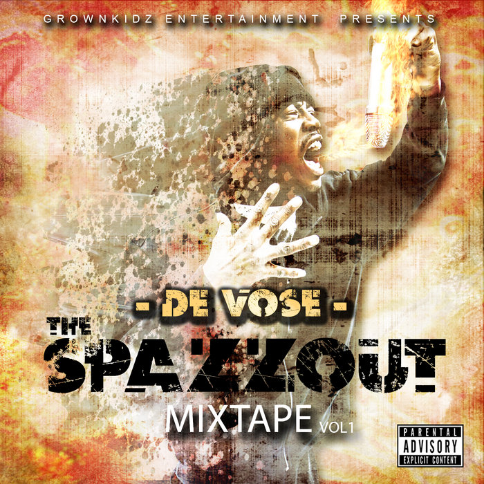 The Spazz Out Mixtape | DeVose | GrownKidz