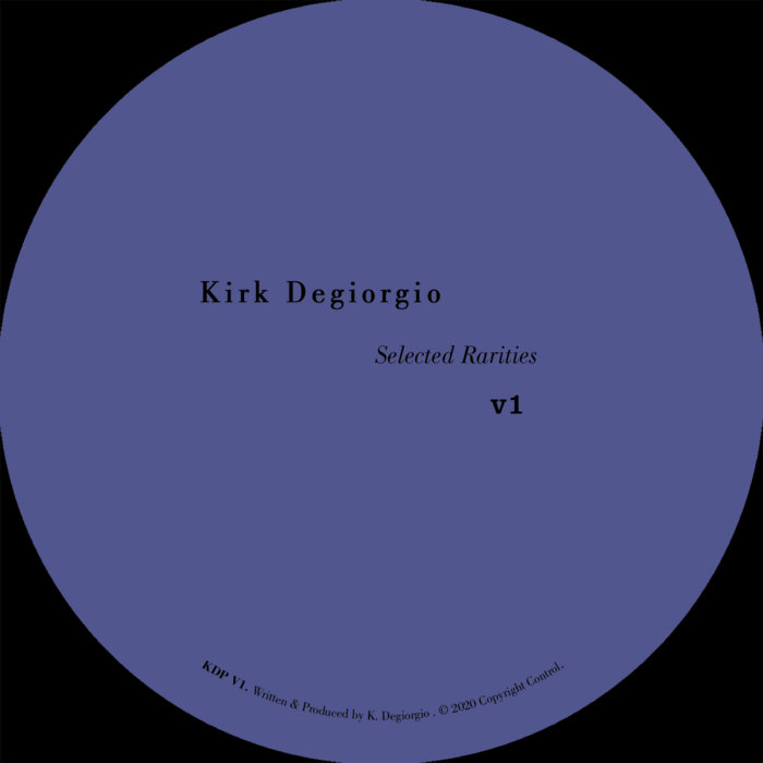 Selected Rarities | Kirk Degiorgio | Kirk Degiorgio presents