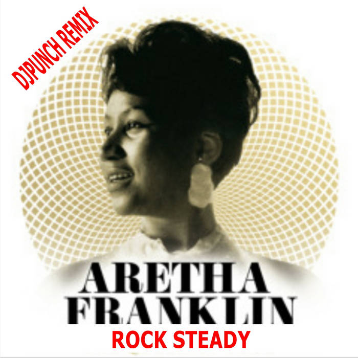 Rock Steady By Aretha Franklin (Zanzibar Isolated Bass Line) Remix By