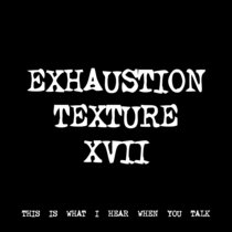 EXHAUSTION TEXTURE XVII [TF00690] cover art