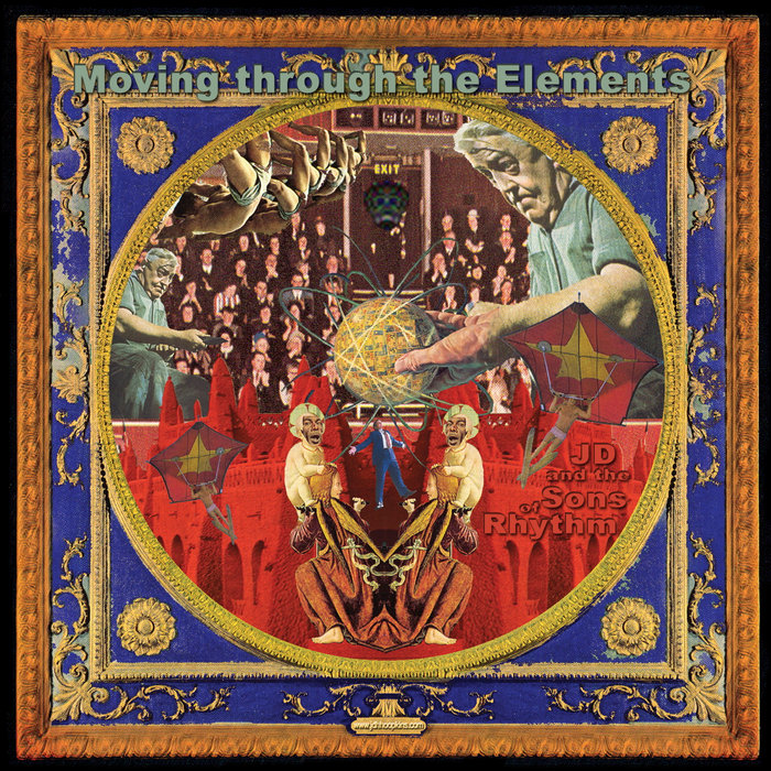 Moving Through The Elements | JD and the Sons of Rhythm