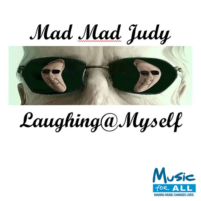 Laughing@Myself Mad Mad Judy