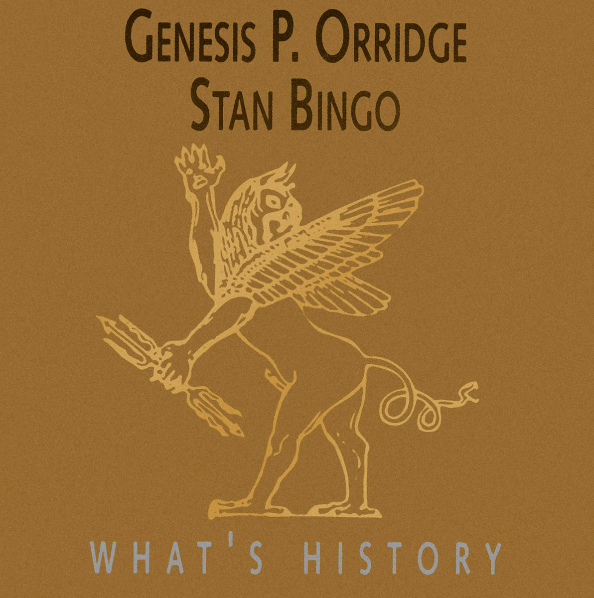 What's History | Genesis P. Orridge* / Stan Bingo | Nekrophile Records