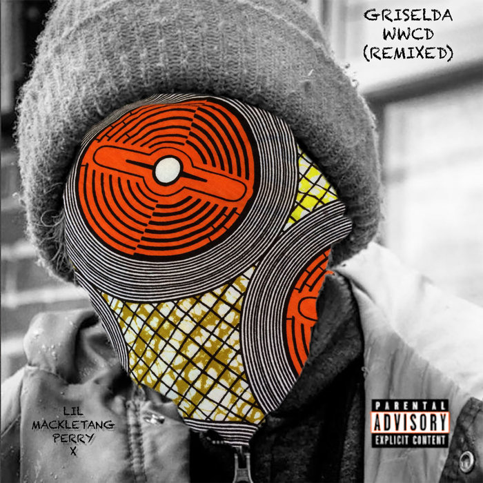 Griselda WWCD (Remixed) | Lil MackleTang Perry X