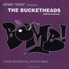 The Bucketheads - The Bomb (Réédit By Franck Cassy) 126BPM