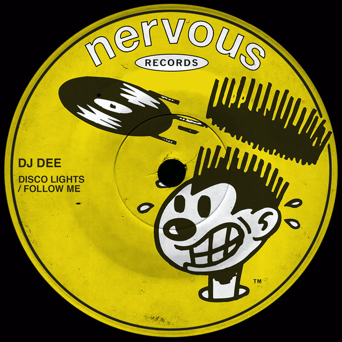 Disco Lights / Follow Me DJ Dee Nervous Records