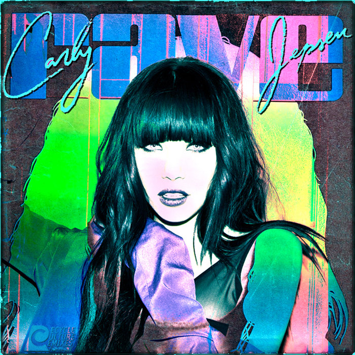 Carly Rae Jepsen I Really Like You Recycle Culture Remix Recycle Culture