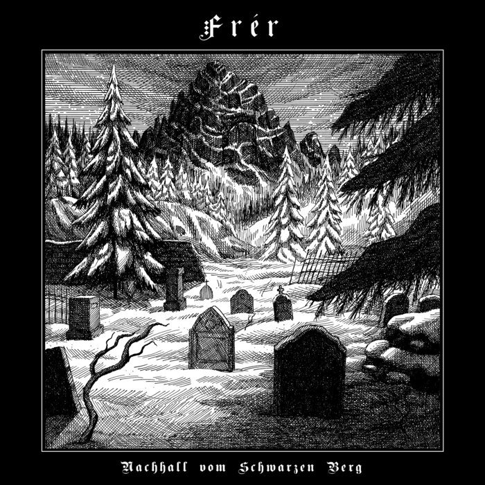 Nachhall vom Schwarzen Berg | Frér