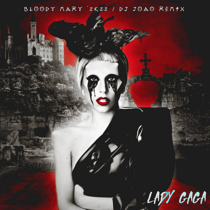 Lady Gaga Bloody Mary '2K22 (Dj João Remix) iamjoremixesofficial