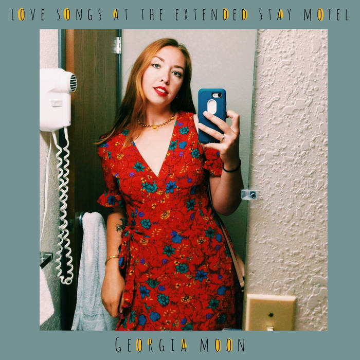 Love Songs at the Extended Stay Motel | Georgia Moon