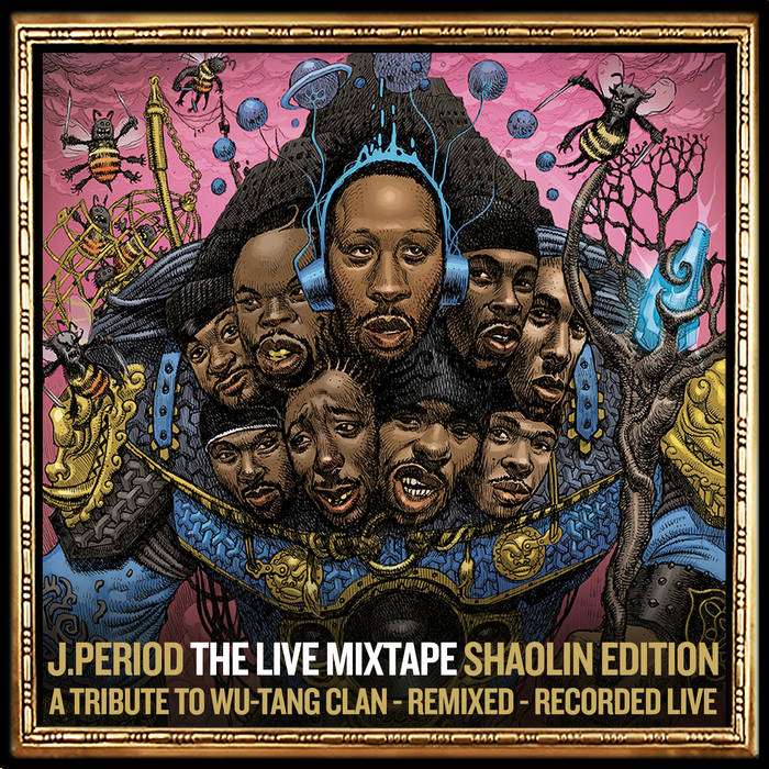 J.PERIOD Presents The Live Mixtape: Shaolin Edition