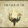 For Luck Or Lie Cover Art