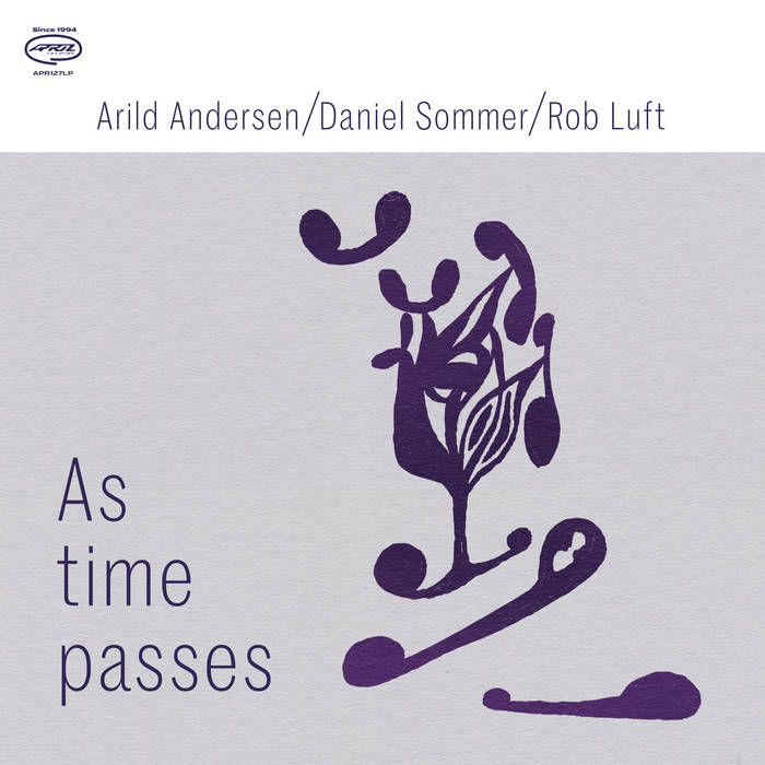 As Time Passes
by Arild Andersen / Daniel Sommer / Rob Luft