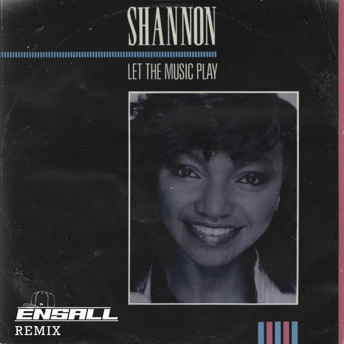 Shannon Let The Music Play Remix