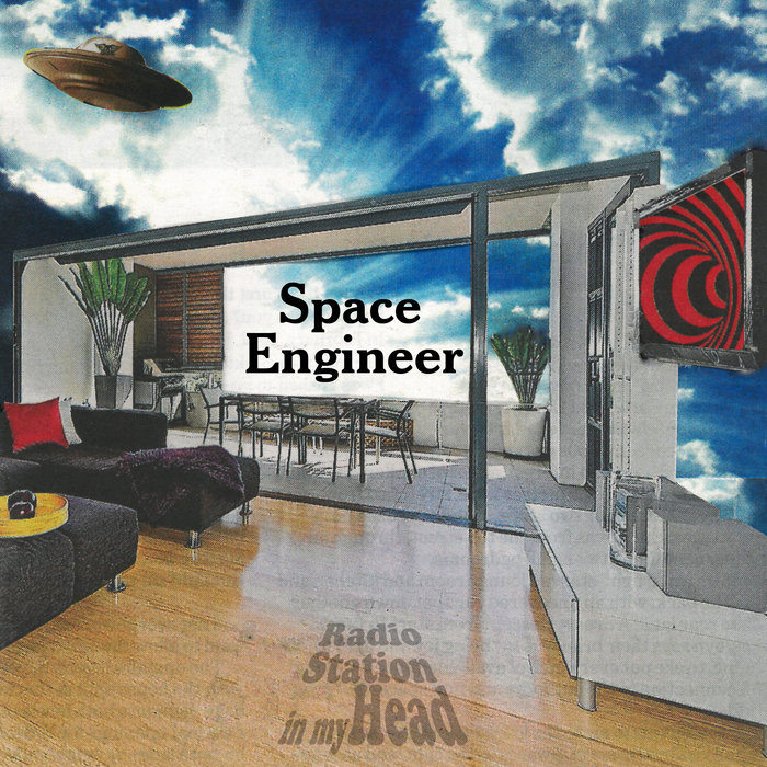 Radio Station in my Head (album) Space Engineer