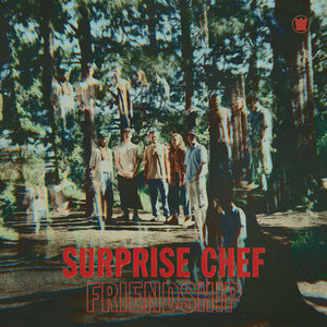 Surprise Chef — Friendship EP