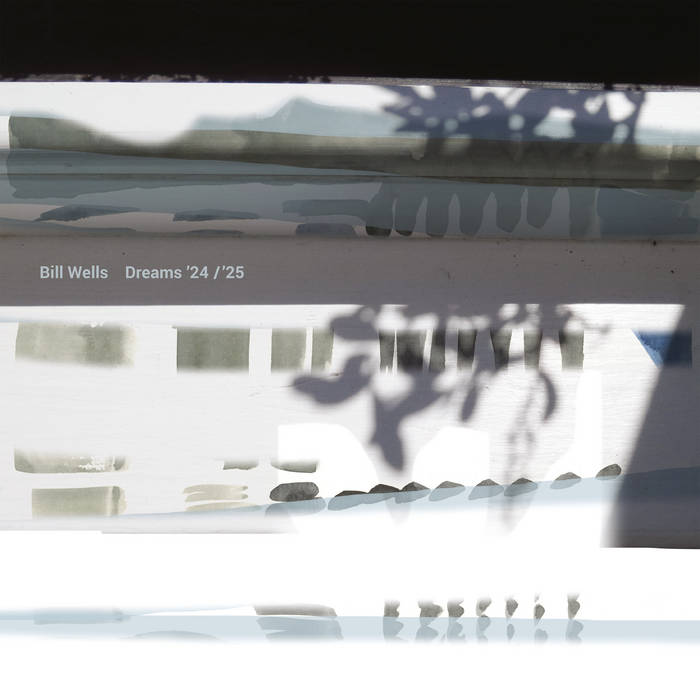 Bill Wells - Dreams '24/'25