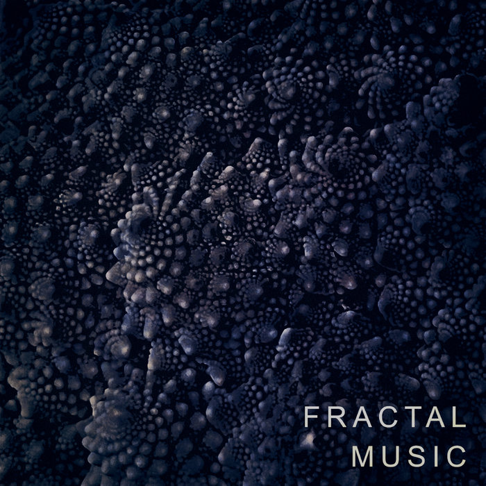 Fractal Music | Nicholas Denton Protsack