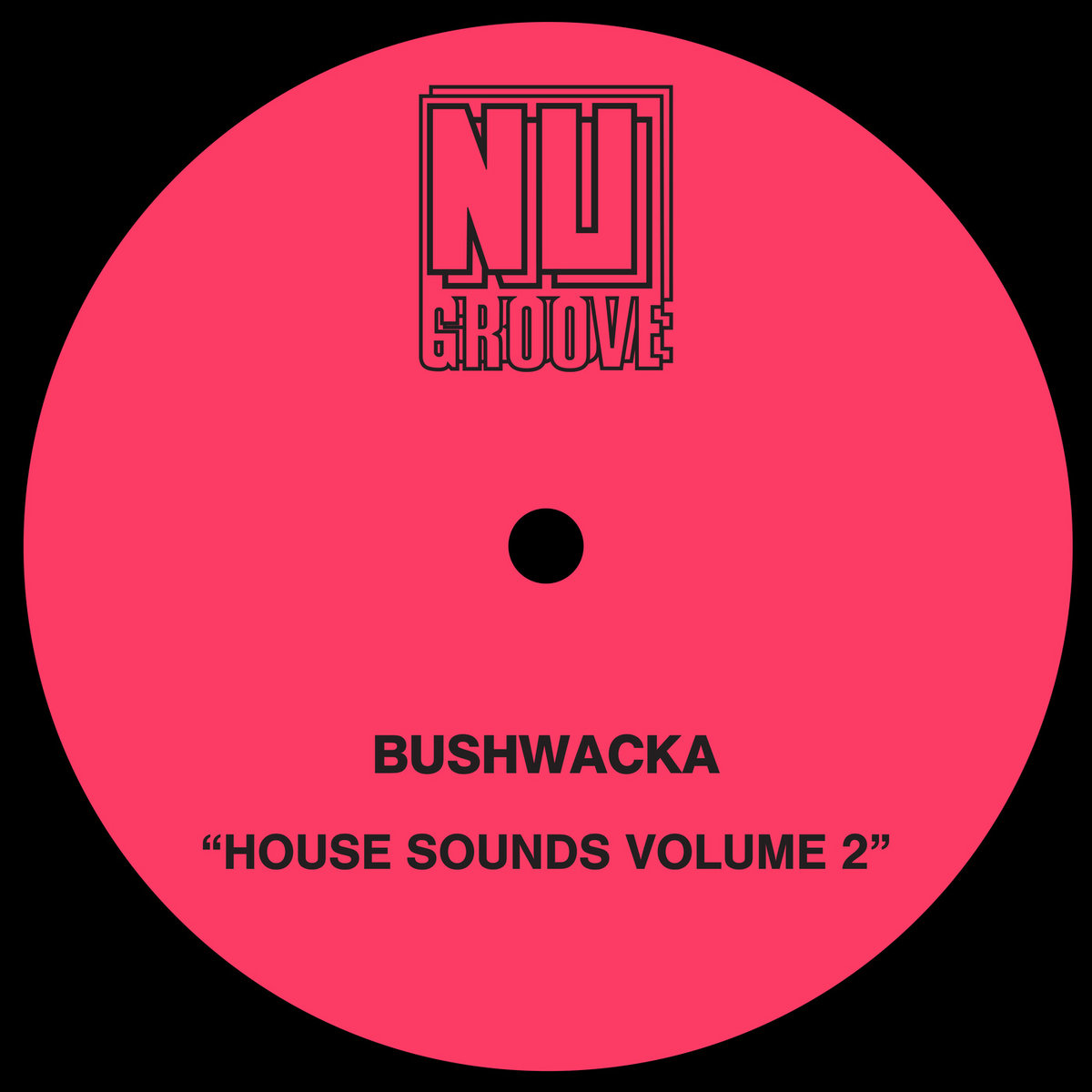 House Sounds, Vol. 2 | Bushwacka!