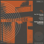 Toft House Session (LP/DL, Stolen Body Records, 2023)