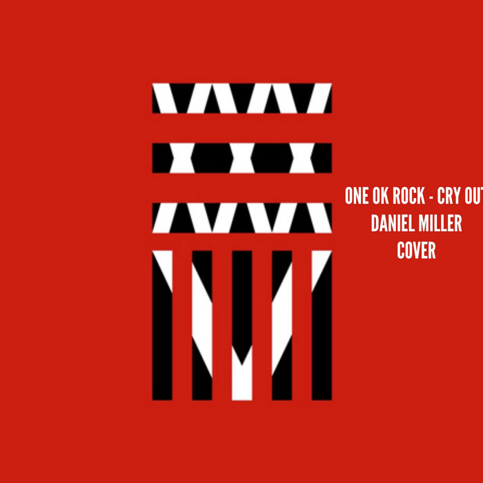 ONE OK ROCK - CRY OUT ( 35xxxv DELUXE EDITION Daniel Miller Vocal