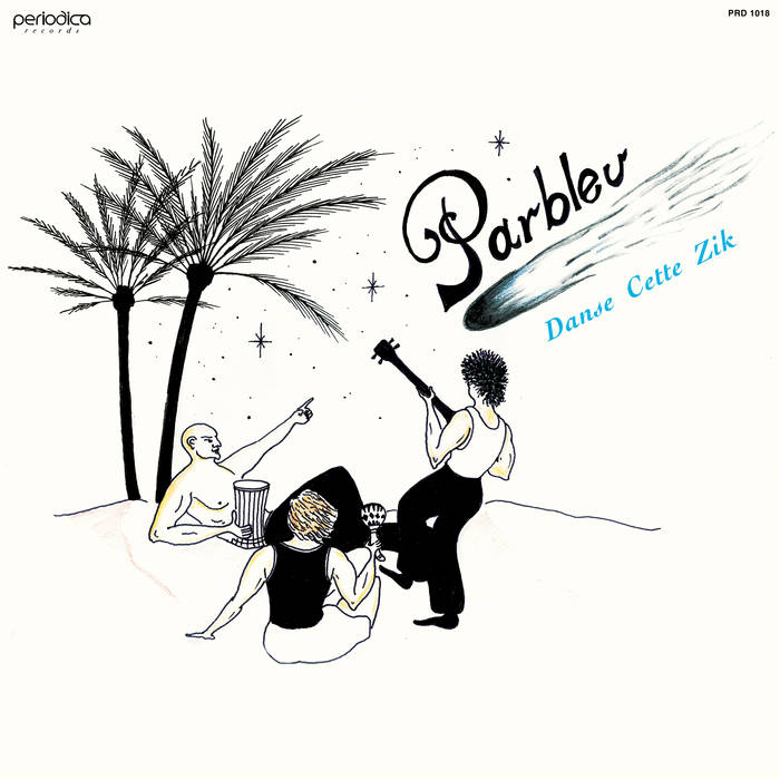 【レア】Parbleu / Danse Cette Zik '20オリジナル盤 Danse Cette Zik | Parbleu | Periodica Records